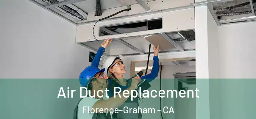 Air Duct Replacement Florence-Graham - CA