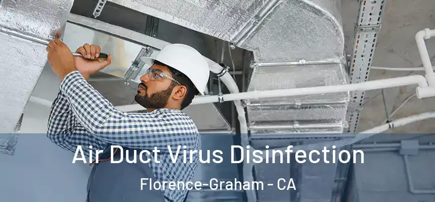 Air Duct Virus Disinfection Florence-Graham - CA