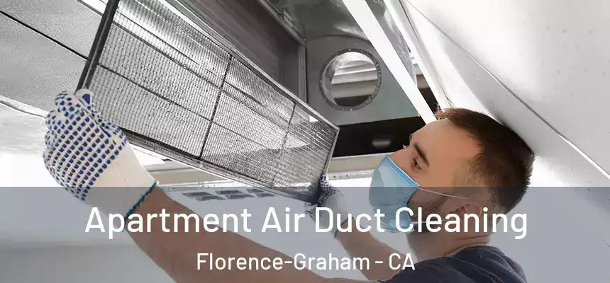 Apartment Air Duct Cleaning Florence-Graham - CA