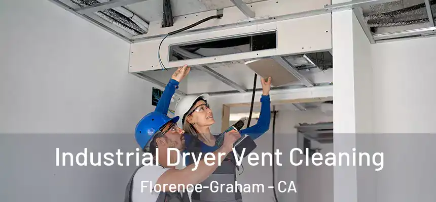 Industrial Dryer Vent Cleaning Florence-Graham - CA