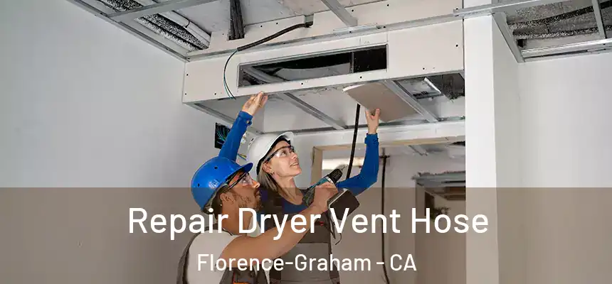 Repair Dryer Vent Hose Florence-Graham - CA