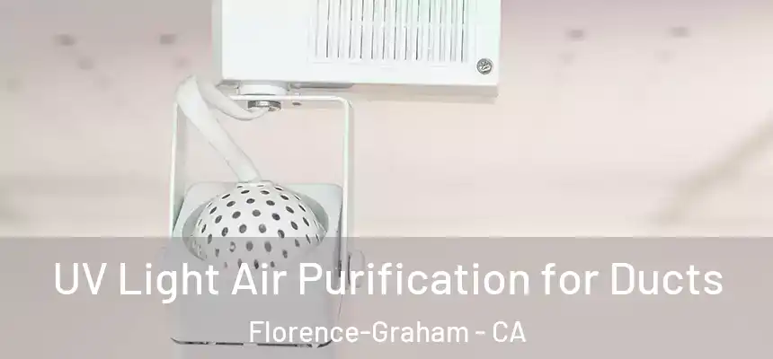  UV Light Air Purification for Ducts Florence-Graham - CA