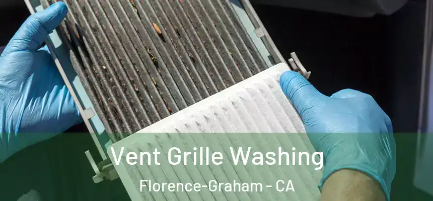 Vent Grille Washing Florence-Graham - CA